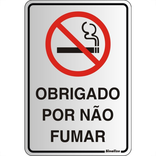 Placa Sinalizacao Aluminio 16X23 ''Obrigado Por Nao Fumar'' 150Al Placa Sinalizacao Aluminio 16X23 ''Obrigado Por Nao Fumar'' 150Al