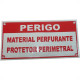 Cerca Perimetral Placa Aviso''Material Perfurante'' Plkp