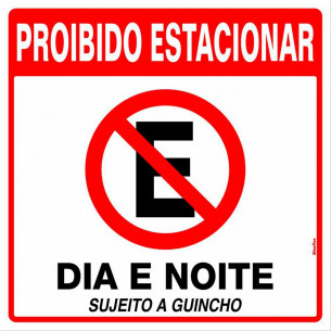 Placa Sinalizacao Poliestireno 45X45 ”Proibido Estacionar Dia E Noite Sujeito A Guincho”  300An
