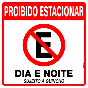 Placa Sinalizacao Poliestireno 45X45 ”Proibido Estacionar Dia E Noite Sujeito A Guincho”  300An