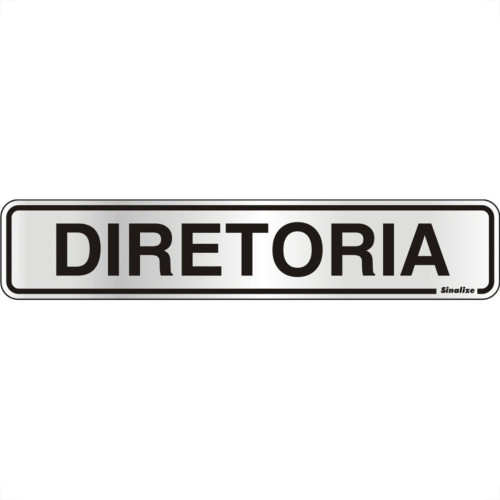 Placa Sinalizacao Aluminio 05X25 ''Diretoria'' 100Ab Placa Sinalizacao Aluminio 05X25 ''Diretoria'' 100Ab