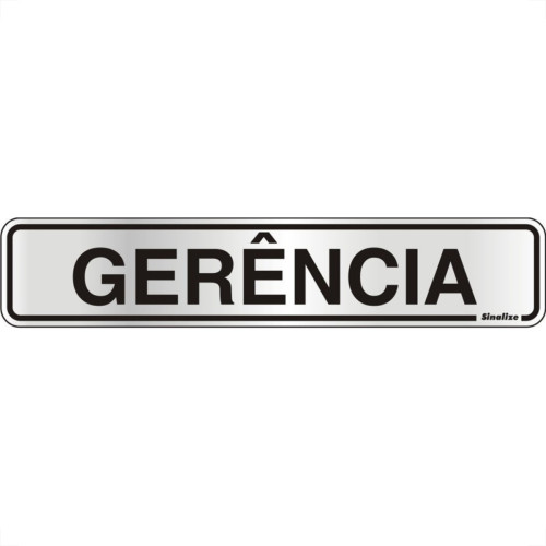 Placa Sinalizacao Aluminio 05X25 ''Gerencia'' 100Ac Placa Sinalizacao Aluminio 05X25 ''Gerencia'' 100Ac