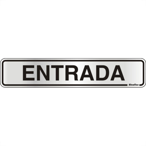 Placa Sinalizacao Aluminio 05X25 ''Entrada'' 100Al Placa Sinalizacao Aluminio 05X25 ''Entrada'' 100Al