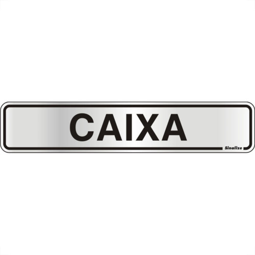 Placa Sinalizacao Aluminio 05X25 ''Caixa'' 100At Placa Sinalizacao Aluminio 05X25 ''Caixa'' 100At