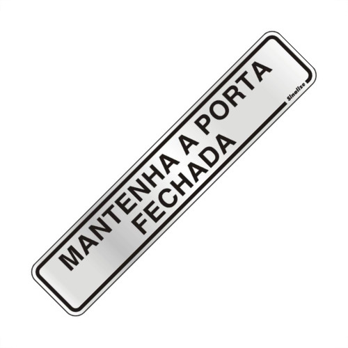 Placa Sinalizacao Aluminio 05X25 ''Manter Porta Fechada'' 100Cl Placa Sinalizacao Aluminio 05X25 ''Manter Porta Fechada'' 100Cl