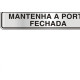 Placa Sinalizacao Aluminio 05X25 ''Manter Porta Fechada'' 100Cl Placa Sinalizacao Aluminio 05X25 ''Manter Porta Fechada'' 100Cl