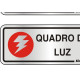 Placa Sinalizacao Aluminio 06X15 ''Quadro Forca Luz'' 2 Pecas 120Al Placa Sinalizacao Aluminio 06X15 ''Quadro Forca Luz'' 2 Pecas 120Al