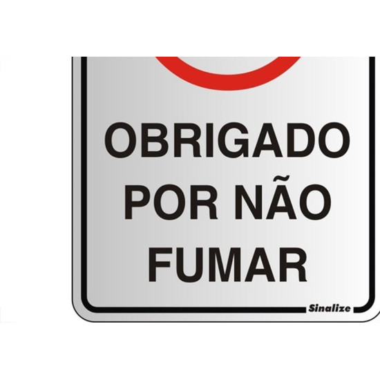 Placa Sinalizacao Aluminio 16X23 ''Obrigado Por Nao Fumar'' 150Al Placa Sinalizacao Aluminio 16X23 ''Obrigado Por Nao Fumar'' 150Al