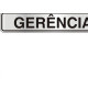 Placa Sinalizacao Aluminio 05X25 ''Gerencia'' 100Ac Placa Sinalizacao Aluminio 05X25 ''Gerencia'' 100Ac