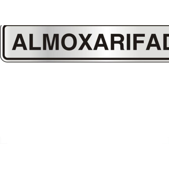 Placa Sinalizacao Aluminio 05X25 ''Almoxarifado'' 100Ag Placa Sinalizacao Aluminio 05X25 ''Almoxarifado'' 100Ag