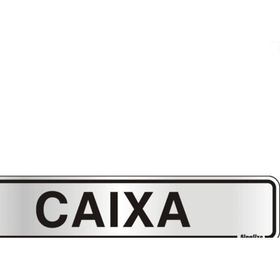 Placa Sinalizacao Aluminio 05X25 ''Caixa'' 100At Placa Sinalizacao Aluminio 05X25 ''Caixa'' 100At