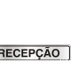 Placa Sinalizacao Aluminio 05X25 ''Recepcao'' 100Ck