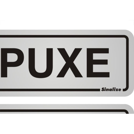 Placa Sinalizacao Aluminio 06X15 ''Puxe/Empurre'' 2 Pecas 120Ag Placa Sinalizacao Aluminio 06X15 ''Puxe/Empurre'' 2 Pecas 120Ag